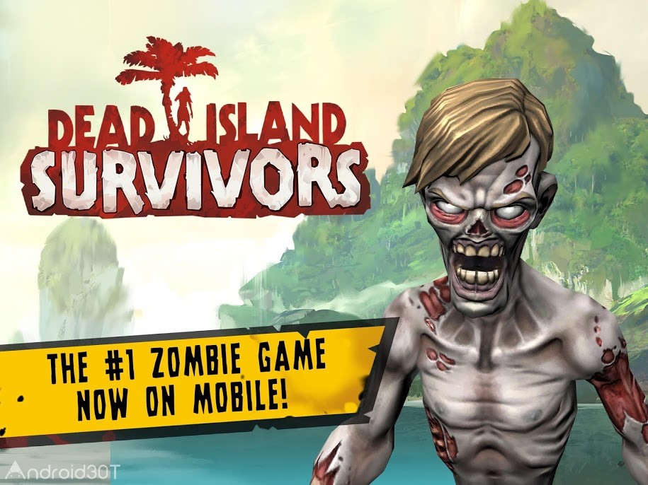 دانلود Dead Island Survivors 1.0 – بازی بازماندگان جزیره متروکه اندروید