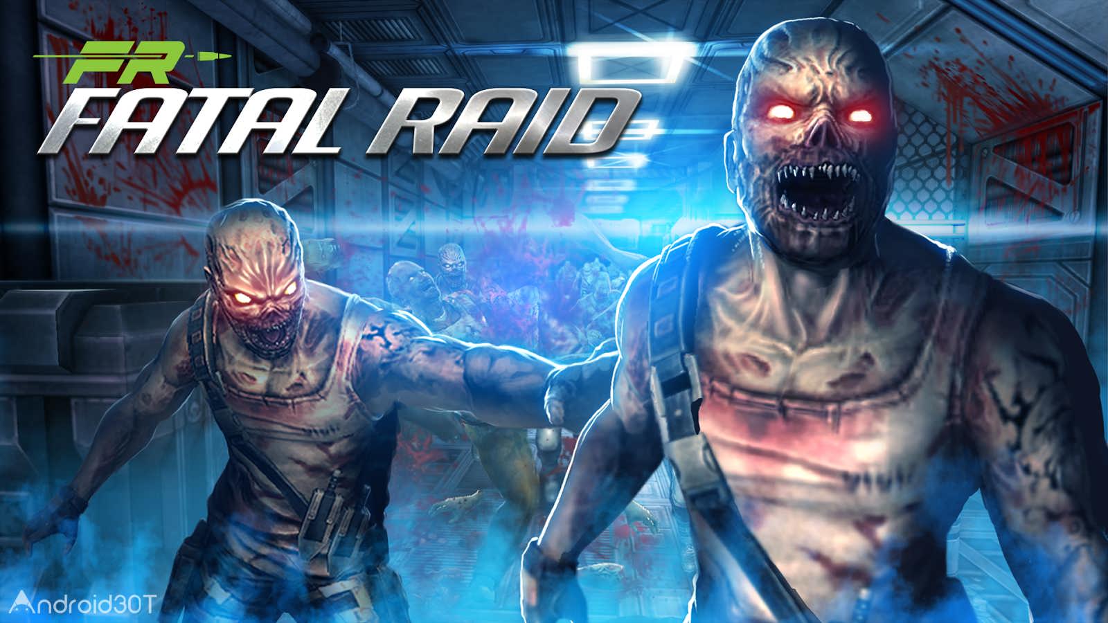 دانلود Fatal Raid 1.5.614 – بازی اکشن و گرافیکی یورش مرگبار اندروید