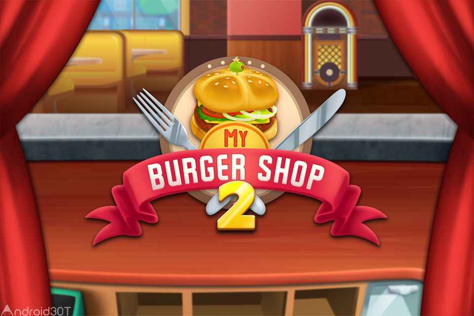 دانلود My Burger Shop 2 – Food Store v1.4.1 – بازی رستوران فست فود اندروید