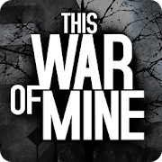 دانلود This War of Mine 1.5.10 - بازی استراتژیکی گرافیکی اندروید